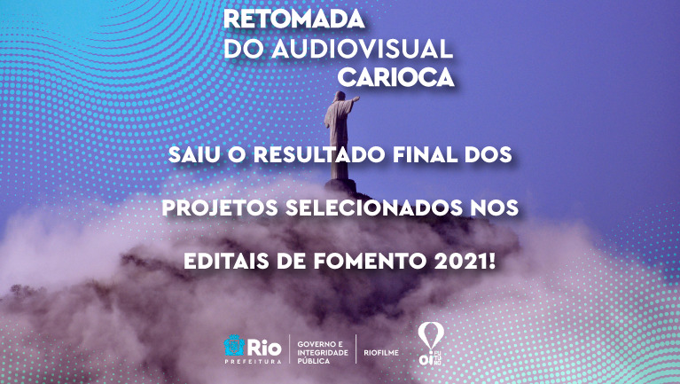 Rio Filme anuncia projetos beneficiados pelos editais de fomento da Retomada do Audiovisual Carioca